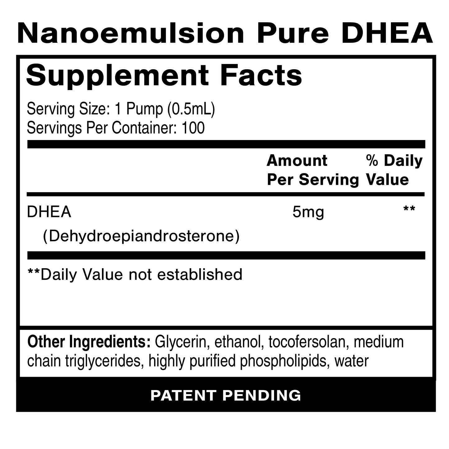 Supplement label for Nanoemulsion Pure DHEA with serving size, servings per container, and ingredient list.